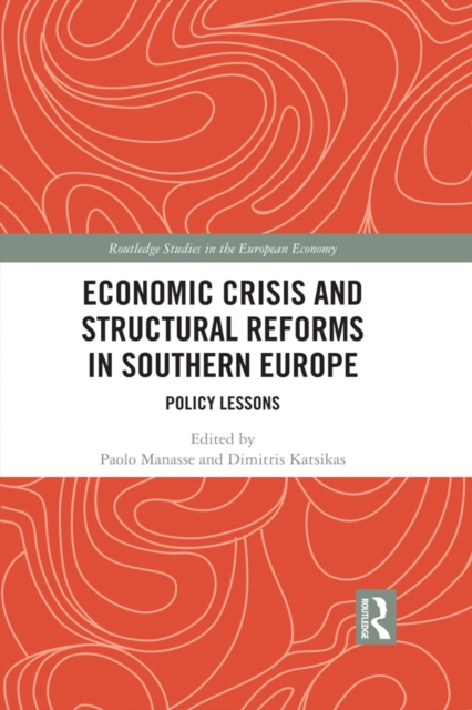 Economic Crisis and Structural Reforms in Southern Europe