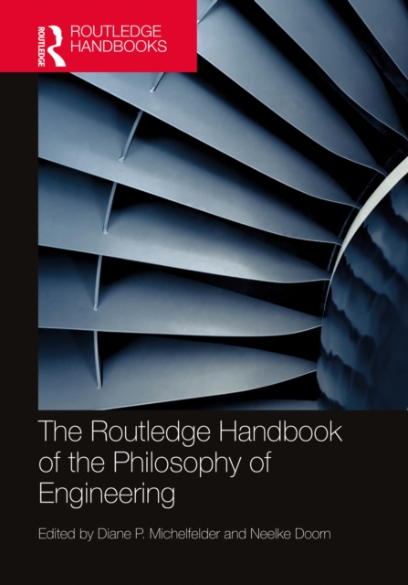 Routledge Handbook of the Philosophy of Engineering