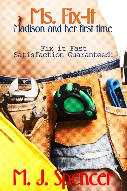Ms. Fix-It: Madison and Her First Time