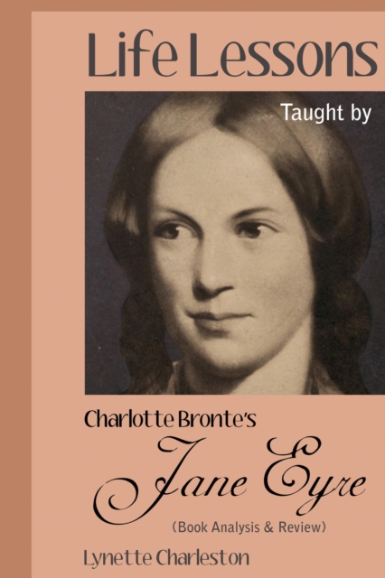 Life Lessons Taught by Charlotte Bronte's Jane Eyre (Book Analysis & Review)