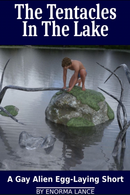 Tentacles In The Lake: A Gay Alien Egg-Laying Short