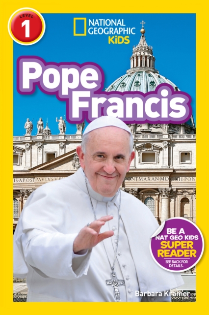 Pope Francis (National Geographic Kids Readers, Level 1)