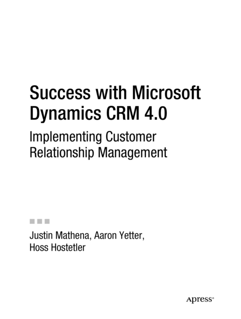 Success with Microsoft Dynamics CRM 4.0