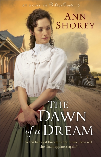 Dawn of a Dream (At Home in Beldon Grove Book #3)