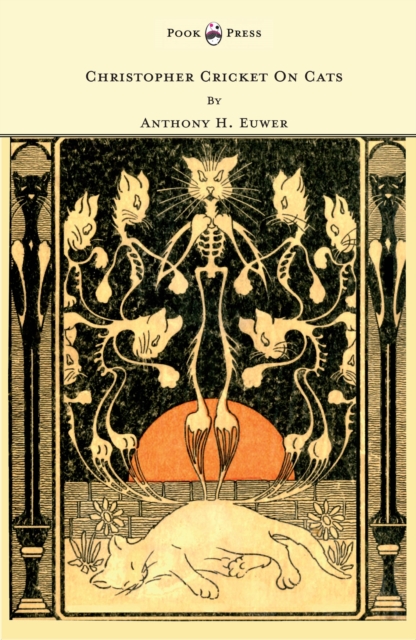 Christopher Cricket on Cats - With Observations and Deductions for the Enlightenment of the Human Race from Infancy to Maturity and Even Old Age