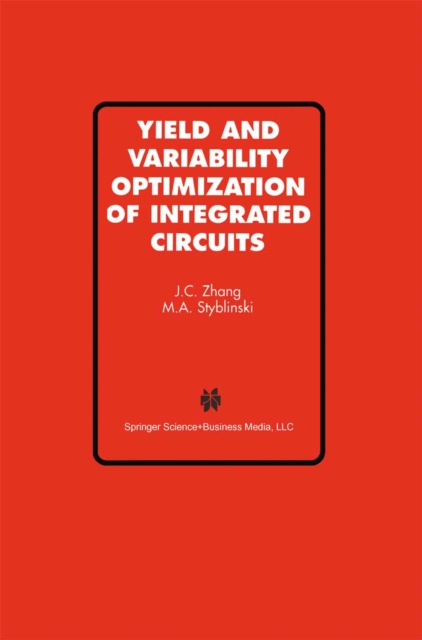 Yield and Variability Optimization of Integrated Circuits