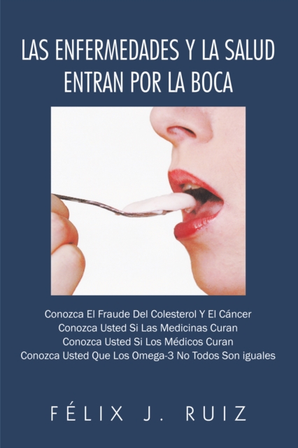 Las Enfermedades Y La Salud Entran Por La Boca