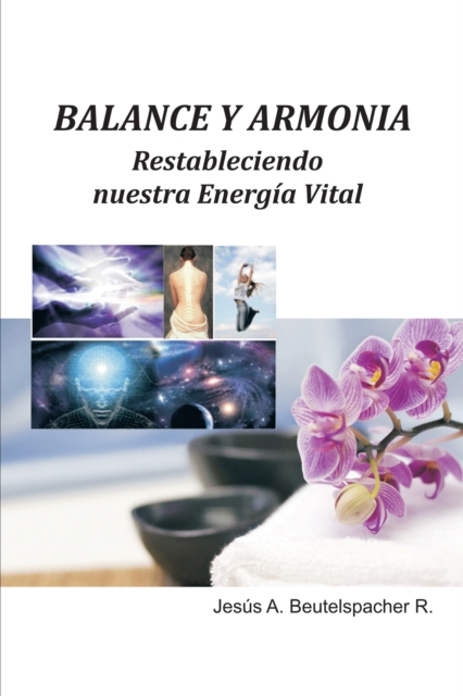 Balance Y Armonía, Restableciendo Nuestra Energía Vital
