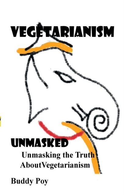 Vegetarianism Unmasked
