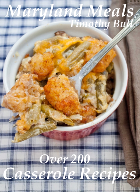 Maryland Meals Vol. 2 Casserole Recipes