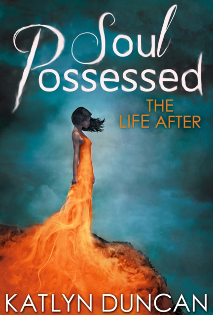 Soul Possessed (The Life After Trilogy, Book 2)