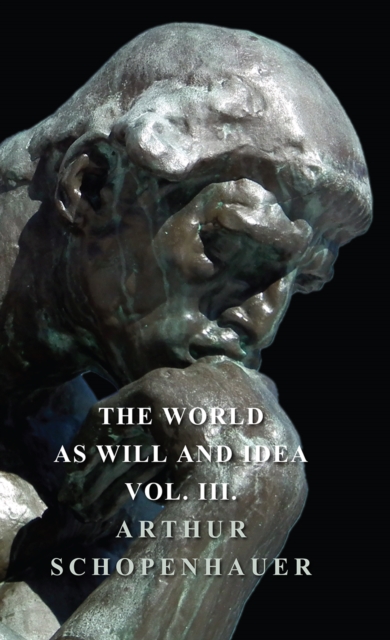 World as Will and Idea - Vol. III.