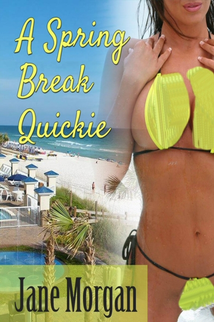 Spring Break Quickie