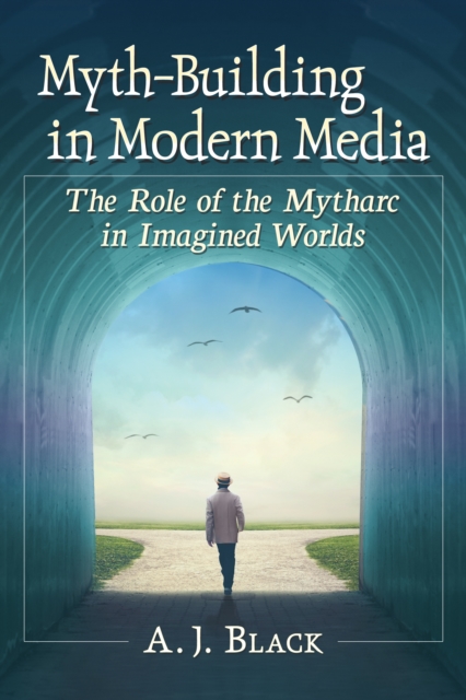 Myth-Building in Modern Media