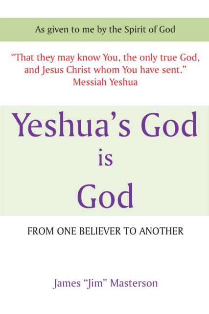 Yeshua's God Is God