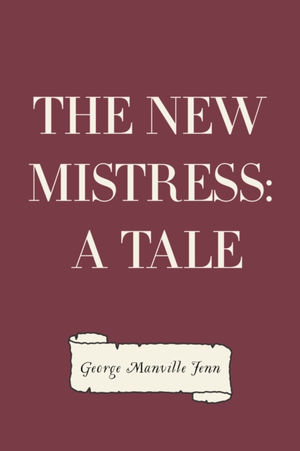 New Mistress: A Tale