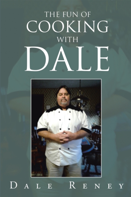 Fun of Cooking with Dale