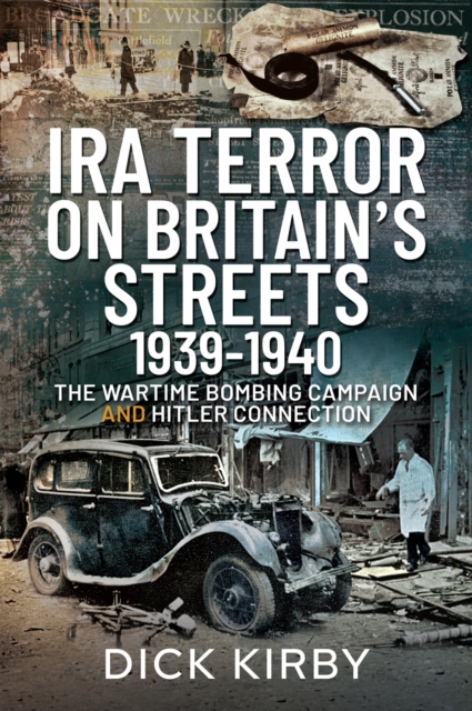 IRA Terror on Britain's Streets 1939-1940