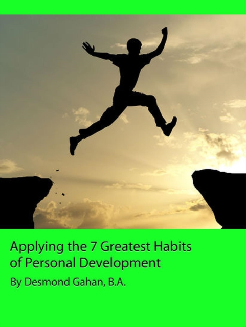 Complete Guide to Applying the 7 Habits in Holistic Personal Development