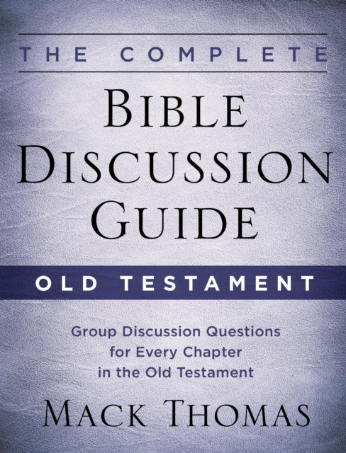 Complete Bible Discussion Guide: Old Testament