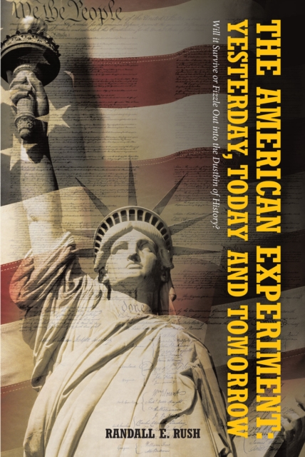 American Experiment: Yesterday, Today and Tomorrow
