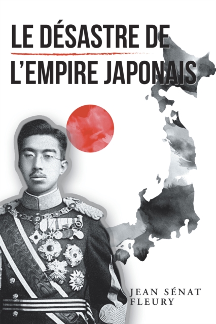 Le Desastre De L'Empire Japonais