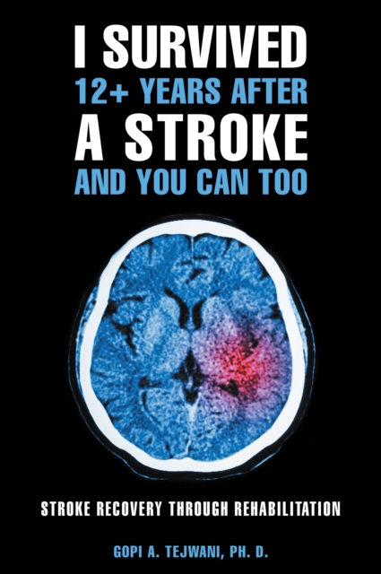 I Survived 12+ Years After a Stroke and You Can Too