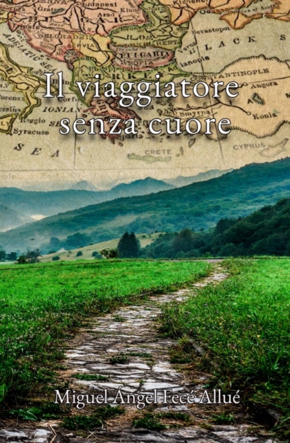 Il viaggiatore senza cuore