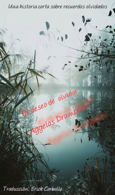 El deseo de  olvidar