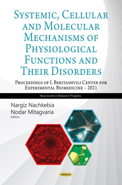 Systemic, Cellular and Molecular Mechanisms of Physiological Functions and Their Disorders, Third Book (Proceedings of I. Beritashvili Center for Experimental Biomedicine - 2021)