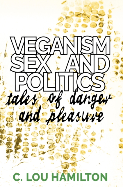 Veganism, Sex and Politics