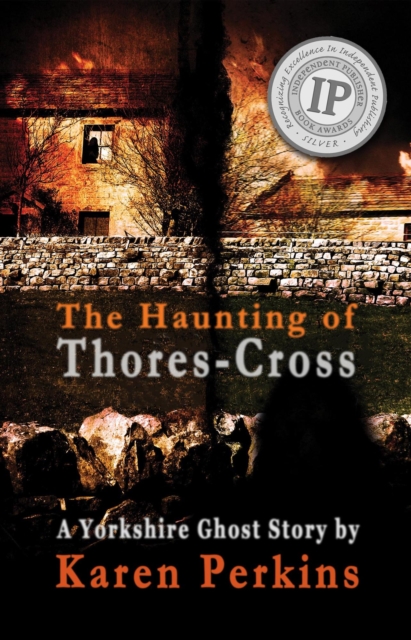 Haunting of Thores-Cross: A Yorkshire Ghost Story