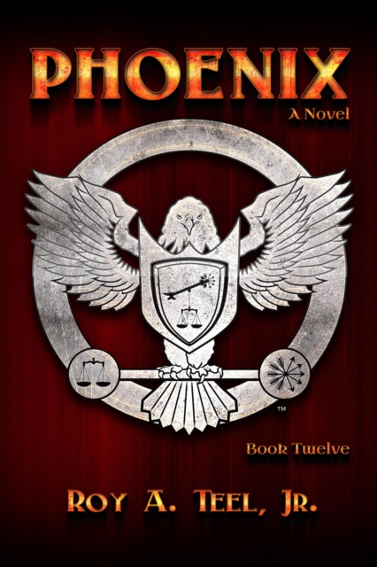 Phoenix: The Iron Eagle Series Book Twelve