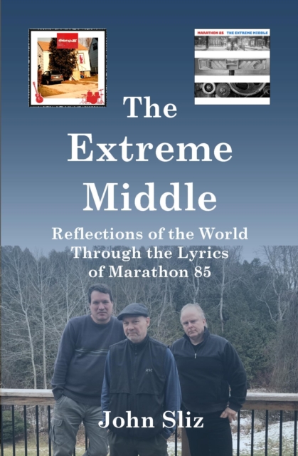 Extreme Middle Reflections of the World Through the Lyrics of Marathon 85