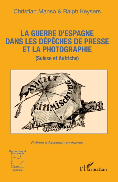 La guerre d’Espagne dans les dépêches de presse et la photographie