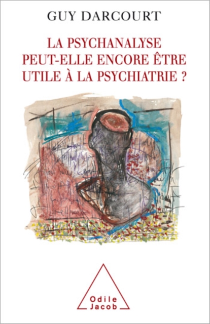 La psychanalyse peut-elle encore  être utile à la psychiatrie ?