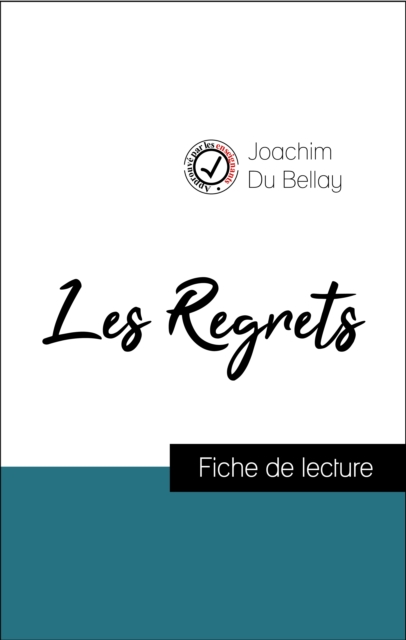 Analyse de l'œuvre : Les Regrets (résumé et fiche de lecture plébiscités par les enseignants sur fichedelecture.fr)