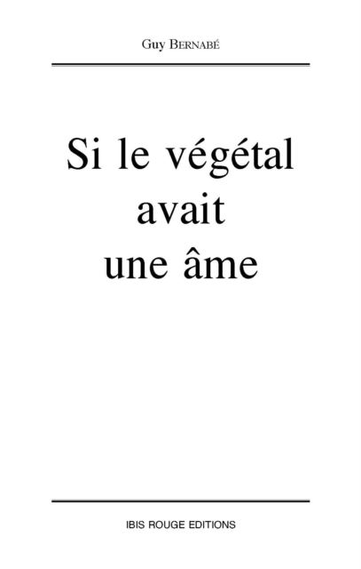 Si le végétal avait une âme