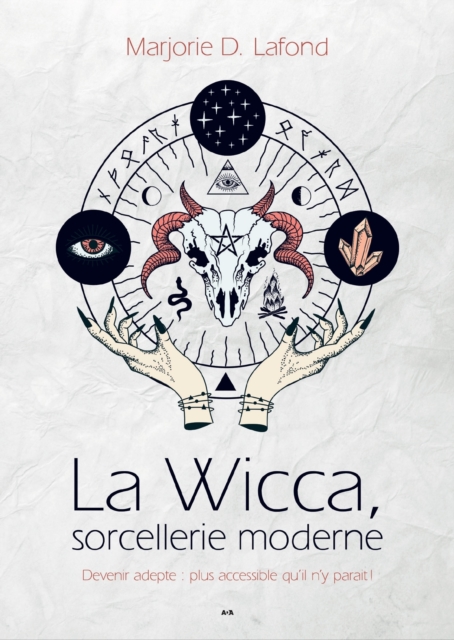 La Wicca, sorcellerie moderne