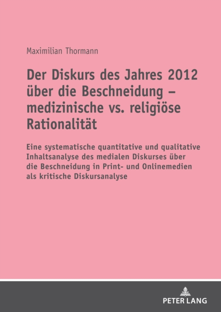 Der Diskurs des Jahres 2012 ueber die Beschneidung – medizinische vs. religioese Rationalitaet