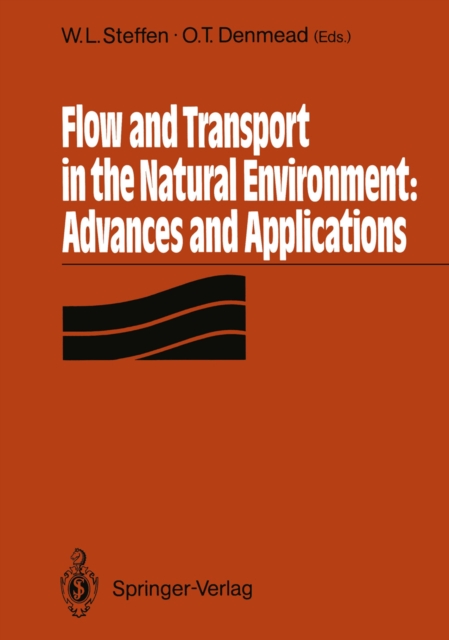 Flow and Transport in the Natural Environment: Advances and Applications