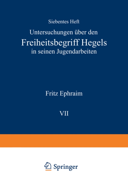 Untersuchungen über den Freiheitsbegriff Hegels in Seinen Jugendarbeiten