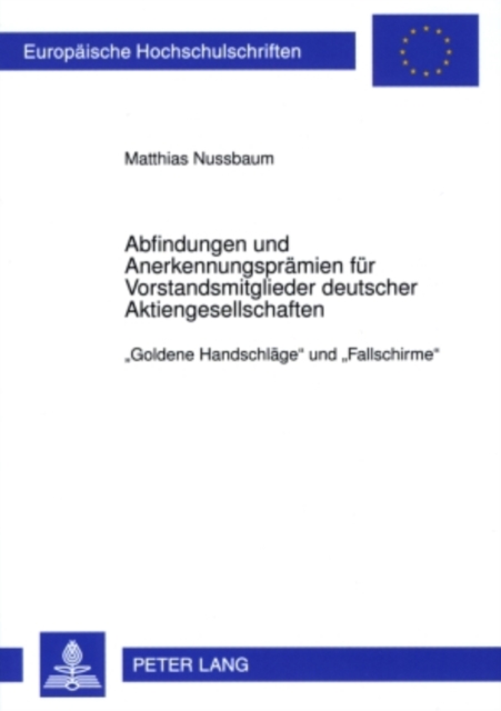 Abfindungen und Anerkennungspraemien fuer Vorstandsmitglieder deutscher Aktiengesellschaften