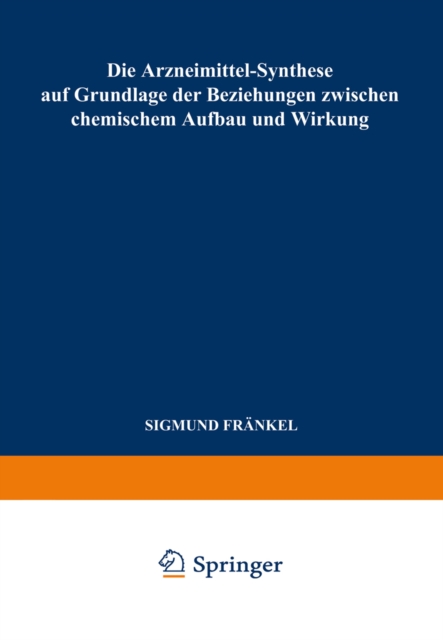 Die Arzneimittel-Synthese auf Grundlage der Beziehungen Zwischen Chemischem Aufbau und Wirkung