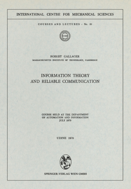 Information Theory and Reliable Communication