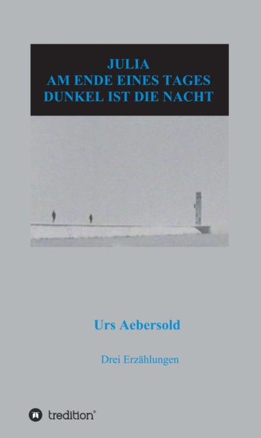 JULIA - AM ENDE EINES TAGES - DUNKEL IST DIE NACHT