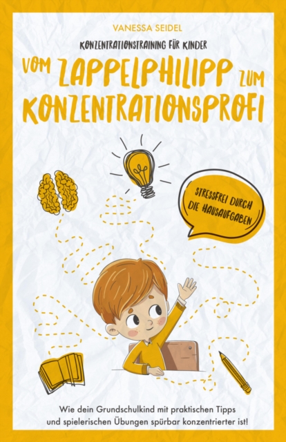Konzentrationstraining für Kinder – Vom Zappelphilipp zum Konzentrationsprofi