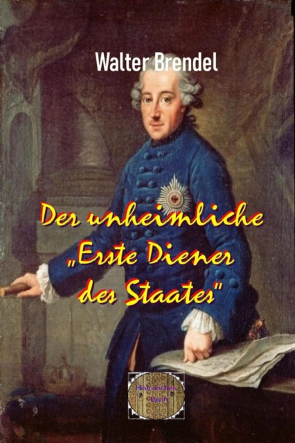 Der unheimliche "Erste Diener des Staates"