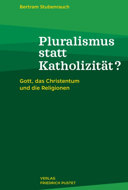 Pluralismus statt Katholizität?