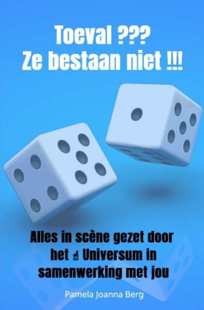 Toeval ???  Ze bestaan niet !!!